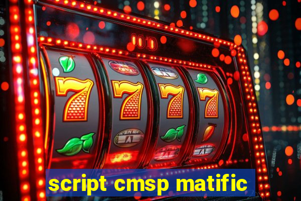 script cmsp matific